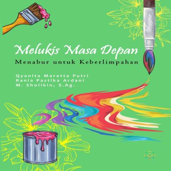 MELUKIS MASA DEPAN Menabur untuk Keberlimpahan