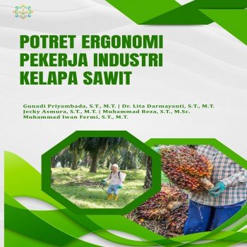 Potret Ergonomi Pekerja Industri Kelapa Sawit